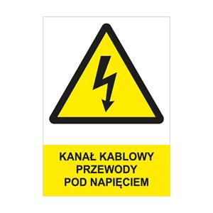 KANAŁ KABLOWY PRZEWODY POD NAPIĘCIEM - znak BHP, płyta PVC A4, 2 mm