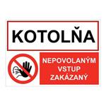 Kotolňa-Nepovoleným vstup zakázaný, kombinácia,plast 1mm,210x148mm