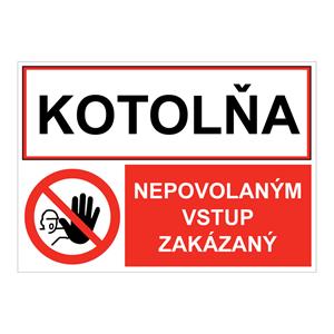 Kotolňa-Nepovoleným vstup zakázaný, kombinácia,plast 1mm,297X210mm