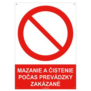 Mazanie a čistenie počas prevádzky zakázané - bezpečnostná tabuľka s dierkami, plast A5, 2 mm