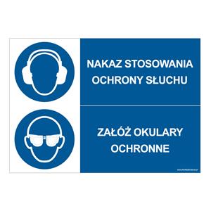 NAKAZ STOSOWANIA OCHRONY SŁUCHU - ZAŁÓŻ OKULARY OCHRONNE, ZNAK ŁĄCZONY, płyta PVC 1 mm, 210x148 mm