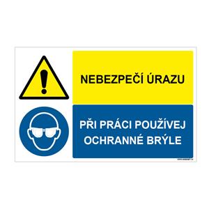 NEBEZPEČÍ ÚRAZU - PŘI PRÁCI POUŽÍVEJ OCHRANNÉ BRÝLE, KOMBINACE, plast 2 mm 95x60 mm