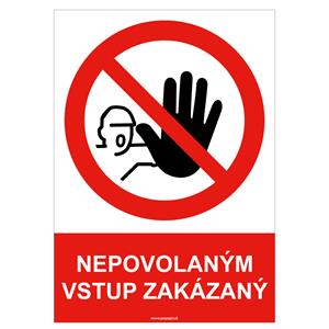 Nepovolaným vstup zakázaný - bezpečnostná tabuľka , samolepka A4