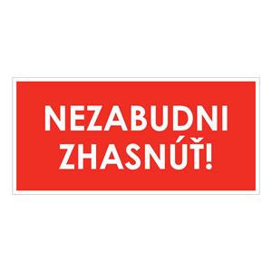 Nezabudni zhasnúť!,plast 2mm,190x90mm