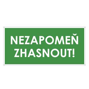 NEZAPOMEŇ ZHASNOUT!, zelená, plast s dírami 2 mm 190x90 mm