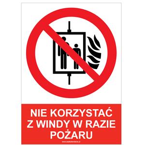 NIE KORZYSTAĆ Z WINDY W RAZIE POŻARU - znak BHP, naklejka A4