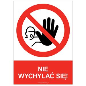 NIE WYCHYLAĆ SIĘ! - znak BHP, naklejka A4