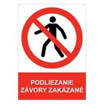 Podliezanie závory zakázané - bezpečnostná tabuľka s dierkami, plast A5, 2 mm