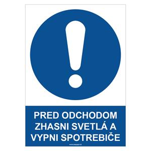 Pred odchodom zhasni svetlá a vypni spotrebiče - bezpečnostná tabuľka, plast 2 mm - A4