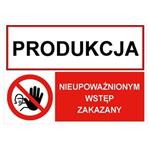 PRODUKCJA - NIEUPOWAŻNIONYM WSTĘP ZAKAZANY, ZNAK ŁĄCZONY, płyta PVC 1 mm, 297x210mm