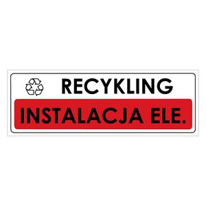 RECYKLING - INSTALACJA ELE. , naklejka 290x100 mm