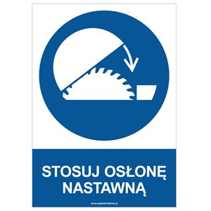 STOSUJ OSŁONĘ NASTAWNĄ - znak BHP, naklejka A4