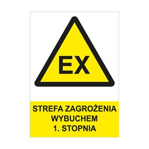 STREFA ZAGROŻENIA WYBUCHEM 1. STOPNIA - znak BHP, naklejka A4