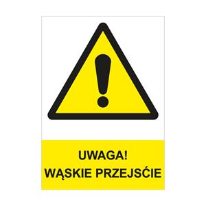 UWAGA! WĄSKIE PRZEJSĆIE - znak BHP, naklejka A4