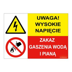 UWAGA! WYSOKIE NAPIĘCIE... - ZAKAZ GASZENIA WODĄ I PIANĄ, ZNAK ŁĄCZONY, naklejka 210x148 mm