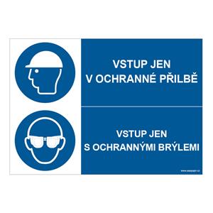 VSTUP JEN V OCHRANNÉ PŘILBĚ - VSTUP JEN S OCHRANNÝMI BRÝLEMI, KOMBINACE, plast 1 mm, A5