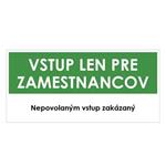 Vstup len pre zamestnancov, zelená, plast 2mm,190x90mm