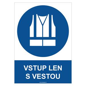 Vstup len s vestou - bezpečnostná tabuľka, plast 0,5 mm - A4