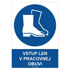 Vstup len v pracovnej obuvi - bezpečnostná tabuľka, plast 0,5 mm - A4