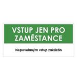 VSTUP PRO ZAMĚSTNANCE, zelená, plast 2 mm 190x90 mm