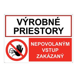 Výrobné priestory-Nepovolaným vstup zakázaný, kombinácia, plast 2mm s dierkami-210x148mm