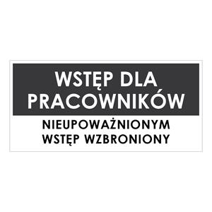 WSTĘP TYLKO DLA PRACOWNIKÓW, szary - płyta PVC 1 mm 190x90 mm