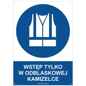 WSTĘP TYLKO W ODBLASKOWEJ KAMIZELCE - znak BHP z dziurkami, płyta PVC A4, 2 mm