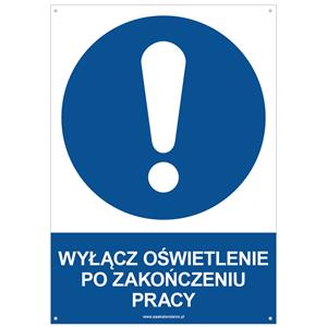 WYŁĄCZ OŚWIETLENIE PO ZAKOŃCZENIU PRACY - znak BHP z dziurkami, płyta PVC A4, 2 mm