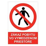 Zákaz pobytu vo vymedzenom priestore - bezpečnostná tabuľka , plast A4, 0,5 mm