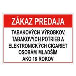 Zákaz predaja tab. výr., potrieb a el. cigariet osobám mladším 18 - bezpečnostná tabuľka, plast 0,5 mm, A4