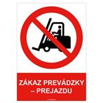 Zákaz prevádzky - prejazdu - bezpečnostná tabuľka , plast A4, 0,5 mm