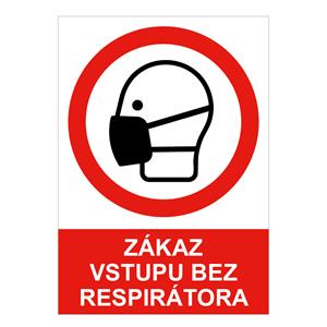 Zákaz vstupu bez respirátora - bezpečnostná tabuľka, samolepka A5