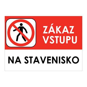 Zákaz vstupu na stavenisko - bezpečnostná tabuľka , plast A4, 0,5 mm