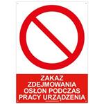 ZAKAZ ZDEJMOWANIA OSŁON PODCZAS PRACY URZĄDZENIA - znak BHP z dziurkami, płyta PVC A4, 2 mm