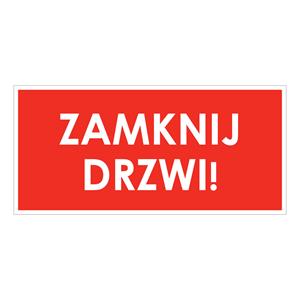 ZAMKNIJ DRZWI!, naklejka 190x90 mm