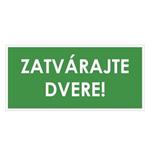 Zatvárajte dvere!, zelená, plast 2mm,190x90mm