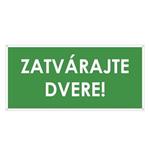 Zatvárajte dvere!, zelená, plast 2mm s dierkami-190x90mm