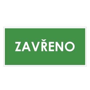 ZAVŘENO, zelená, plast 1 mm 190x90 mm